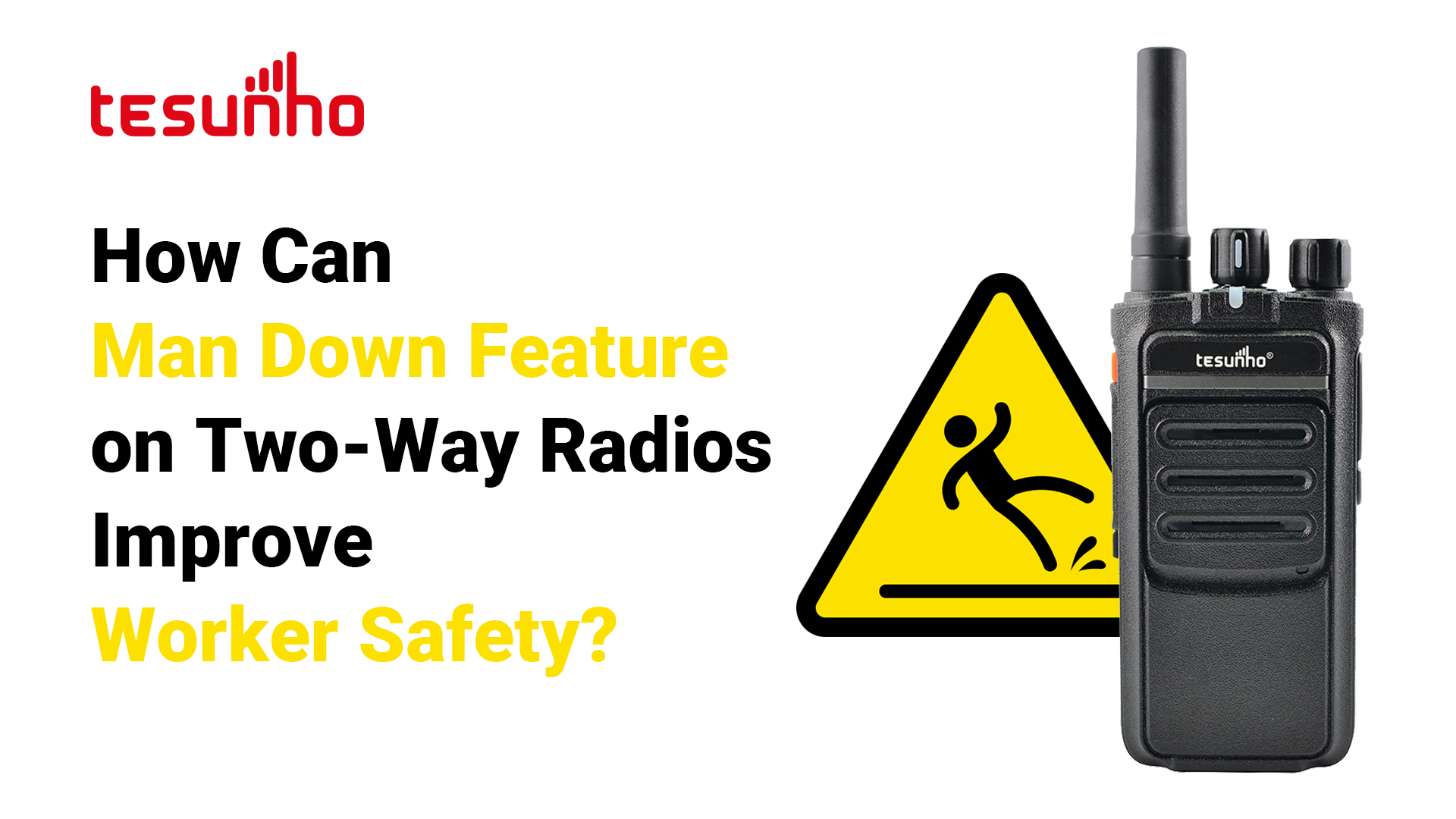 How Can Man Down Feature on Two-Way Radios Improve Worker Safety?
